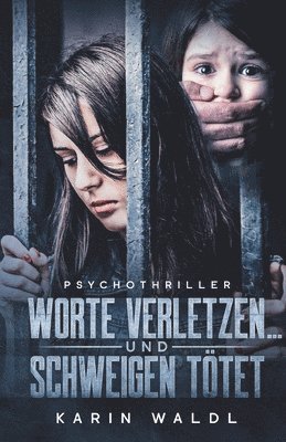 Karin Waldl - Worte verletzen ... und Schweigen tötet, Häftad