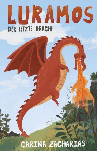 Carina Zacharias - Luramos - Der letzte Drache, E-bok