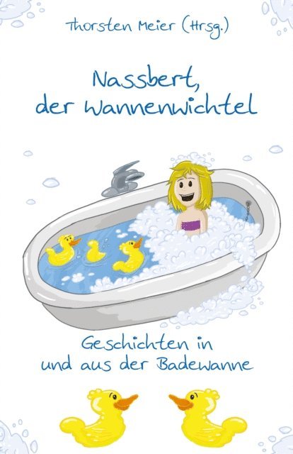 Thorsten Meier - Nassbert, der Wannenwichtel, E-bok