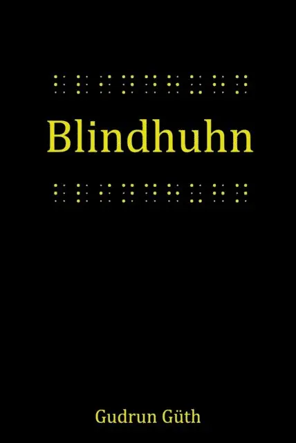 Gudrun Guth - Blindhuhn, E-bok. Tillgänglighet: Lägg i varukorg