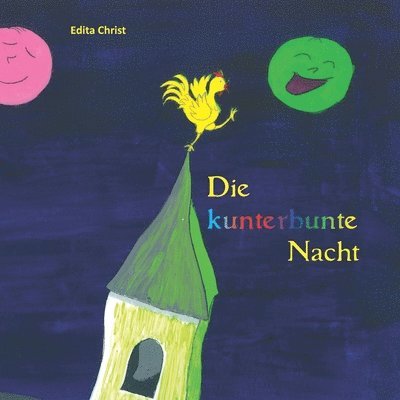 Edita Christ - Christ, E: Die kunterbunte Nacht, Häftad