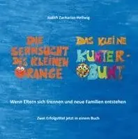 Judith Zacharias-Hellwig - Die Sehnsucht des kleinen Orange + Das kleine Kunterbunt, Häftad. Tillgänglighet: Lägg i varukorg