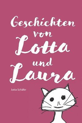 Jutta Schäfer - Geschichten von Lotta und Laura, Häftad. Tillgänglighet: Lägg i varukorg