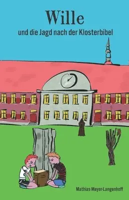 Mathias Meyer-Langenhoff - Wille und die Jagd nach der Klosterbibel, Häftad. Tillgänglighet: Lägg i varukorg