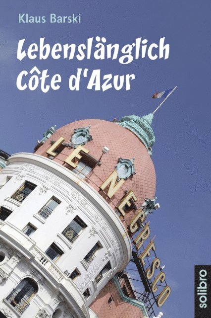 Klaus Barski - Lebenslänglich Côte d'Azur, E-bok