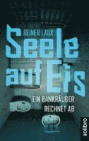 Reiner Laux - Seele auf Eis, Häftad