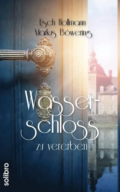 Markus Bowering, Usch Hollmann - Wasserschloss zu vererben, E-bok. Tillgänglighet: Lägg i varukorg