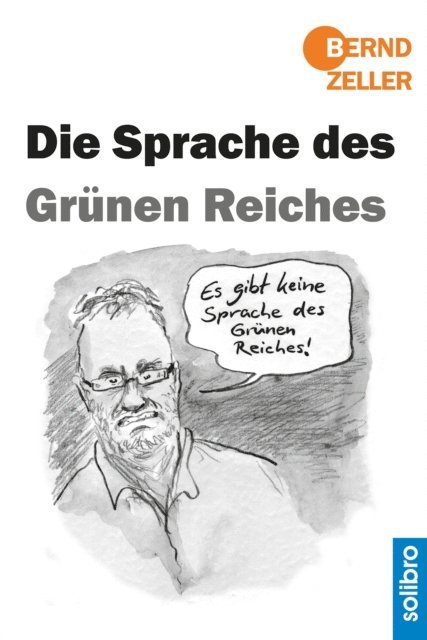 Bernd Zeller - Die Sprache des Grünen Reiches, E-bok
