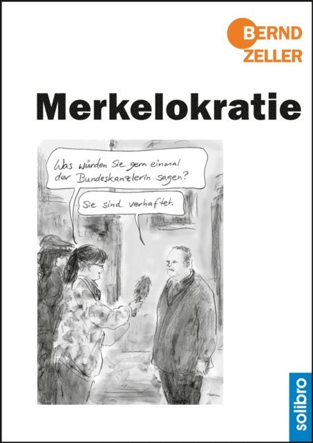 Bernd Zeller - Merkelokratie, E-bok