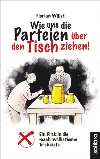 Florian Willet - Wie uns die Parteien über den Tisch ziehen!, E-bok. Tillgänglighet: Lägg i varukorg