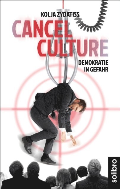 Kolja Zydatiss - Cancel Culture, E-bok