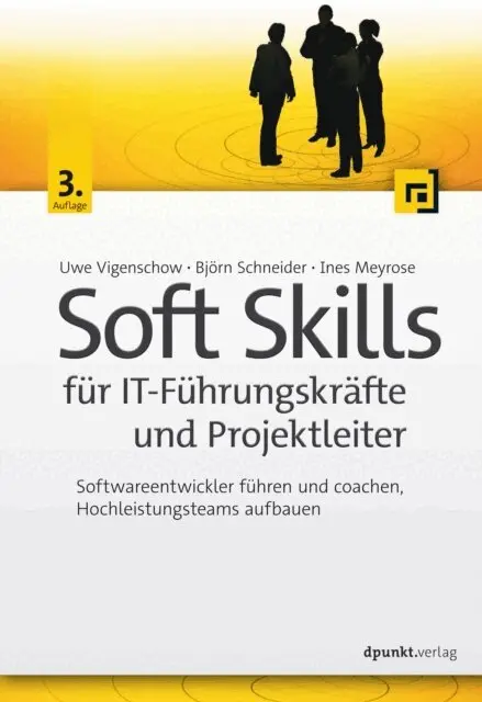 Ines Meyrose, Bjorn Schneider, Uwe Vigenschow - Soft Skills für IT-Führungskräfte und Projektleiter, E-bok. Tillgänglighet: Lägg i varukorg