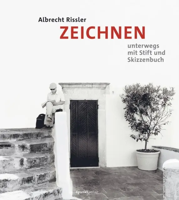 Albrecht Rissler - ZEICHNEN unterwegs mit Stift und Skizzenbuch, E-bok. Tillgänglighet: Lägg i varukorg