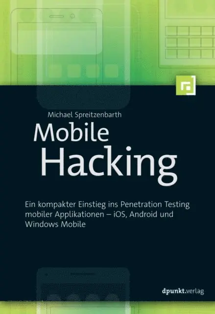 Michael Spreitzenbarth - Mobile Hacking, E-bok. Tillgänglighet: Lägg i varukorg