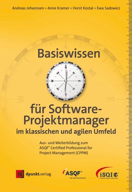Ewa Sadowicz, Horst Kostal, Anne Kramer, Andreas Johannsen - Basiswissen für Softwareprojektmanager im klassischen und agilen Umfeld, E-bok