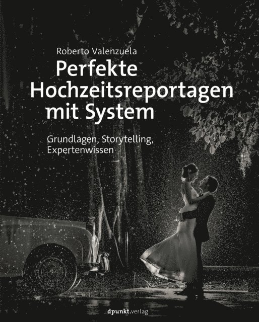 Roberto Valenzuela - Perfekte Hochzeitsreportagen mit System, E-bok