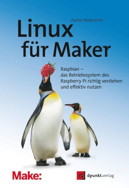Aaron Newcomb - Linux für Maker, E-bok
