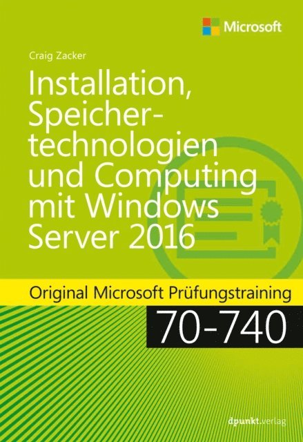 Craig Zacker - Installation, Speichertechnologien und Computing mit Windows Server 2016, E-bok