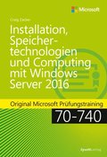 Installation, Speichertechnologien und Computing mit Windows Server 2016