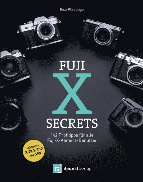Rico Pfirstinger - Fuji-X-Secrets, E-bok