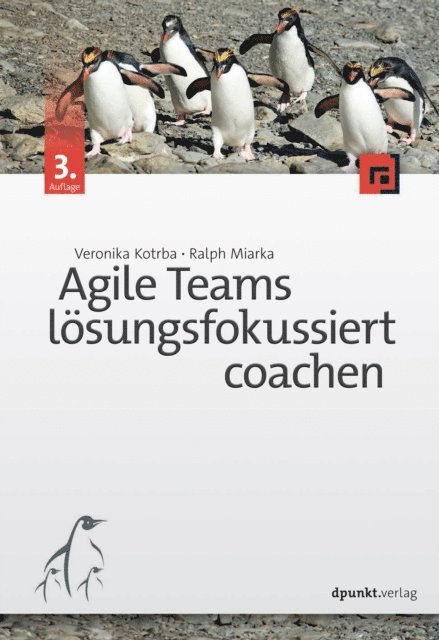 Ralph Miarka, Veronika Kotrba - Agile Teams lösungsfokussiert coachen, E-bok