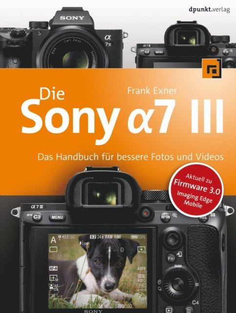 Frank Exner - Die Sony Alpha 7 III, E-bok