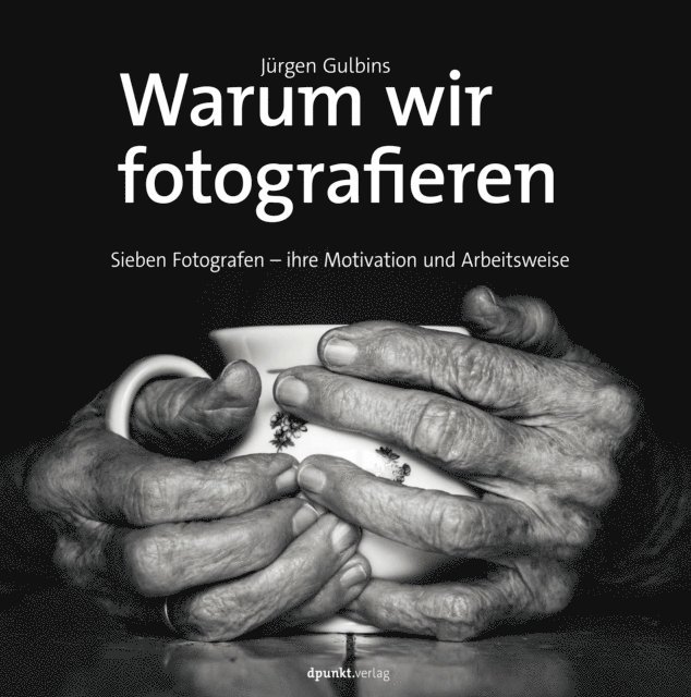 Jurgen Gulbins - Warum wir fotografieren, E-bok