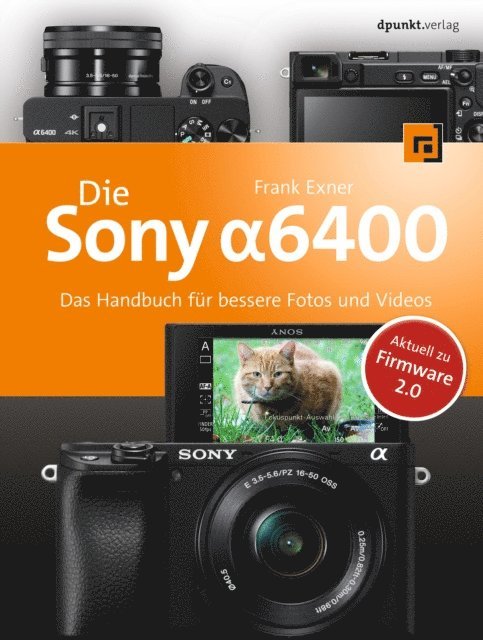 Frank Exner - Die Sony Alpha 6400, E-bok