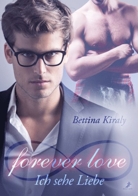 Bettina Kiraly - forever love - Ich sehe Liebe, E-bok