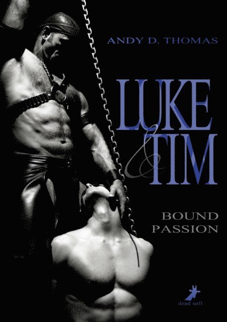 Andy D. Thomas - Luke & Tim - Bound Passion, E-bok