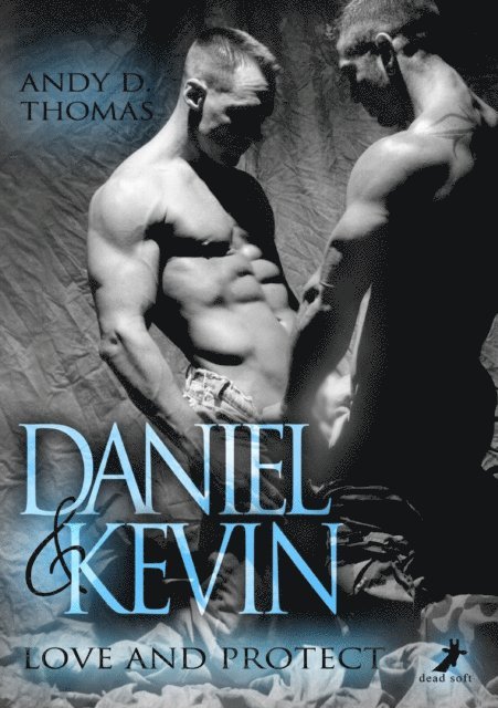 Andy D. Thomas - Daniel & Kevin: Love and Protect, E-bok