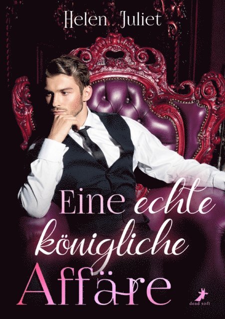 Helen Juliet - Eine echte königliche Affäre, E-bok