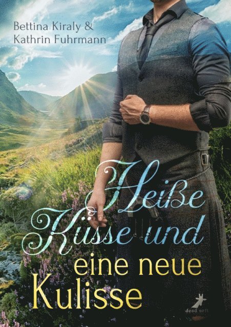 Kathrin Fuhrmann, Bettina Kiraly - Heiße Küsse & eine neue Kulisse, E-bok