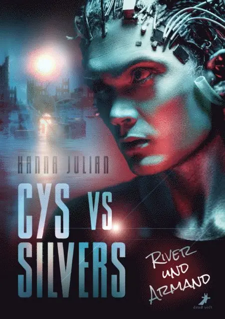 Hanna Julian - Cys vs. Silvers - River und Armand, E-bok. Tillgänglighet: Lägg i varukorg