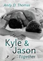 Andy D. Thomas - Kyle & Jason: Together, Häftad