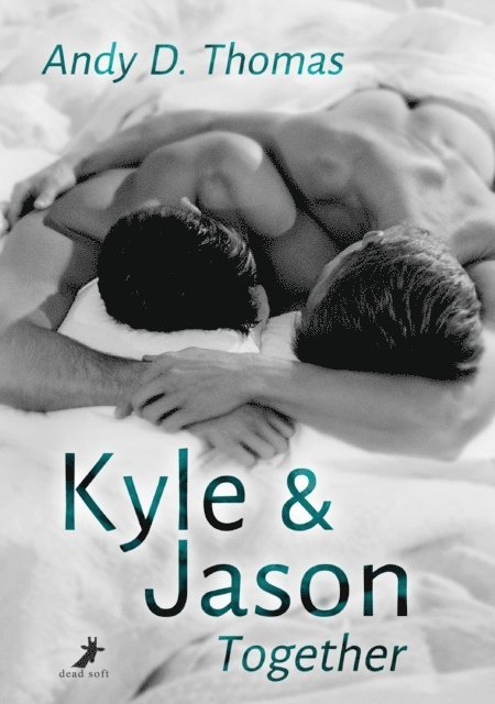 Andy D. Thomas - Kyle & Jason: Together, E-bok