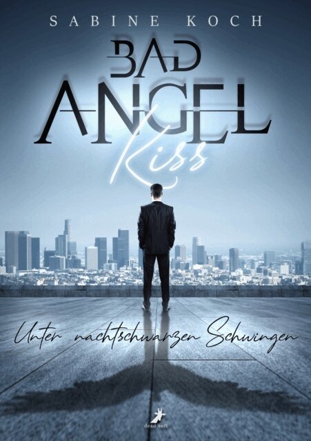 Sabine Koch - Bad Angel Kiss, E-bok