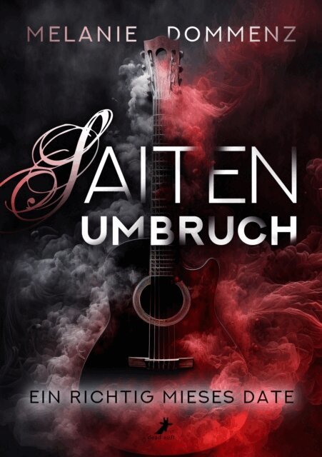 Melanie Dommenz - Saiten-Umbruch: Ein richtig mieses Date, E-bok