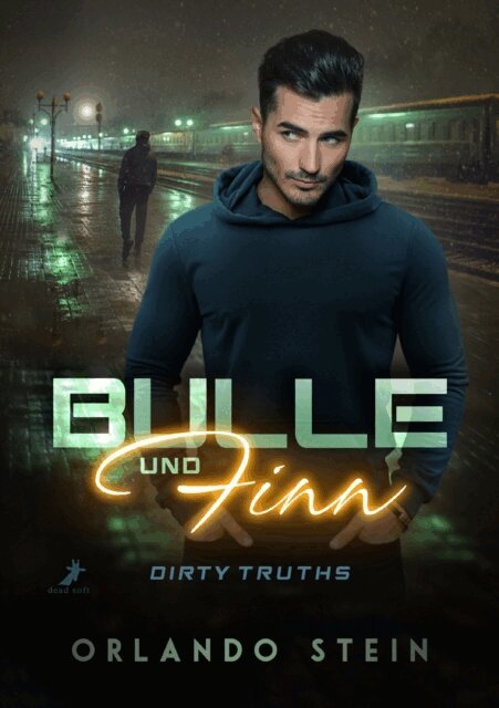 Orlando Stein - Bulle und Finn: Dirty Truths, E-bok