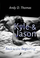 Andy D. Thomas - Kyle & Jason: Back to the Beginning, Häftad