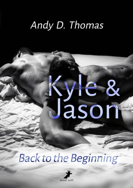Andy D. Thomas - Kyle & Jason: Back to the Beginning, E-bok
