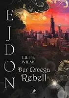 Lili B. Wilms - Der Omega Rebell, Häftad. Tillgänglighet: Lägg i varukorg