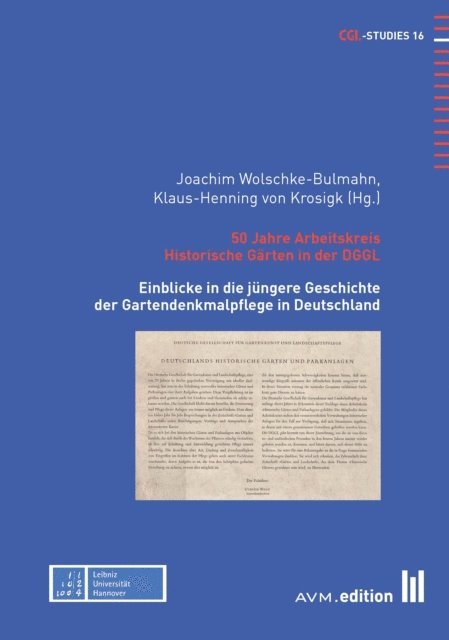 Klaus-Henning von Krosigk, Joachim Wolschke-Bulmahn - 50 Jahre Arbeitskreis Historische Gärten in der DGGL, E-bok