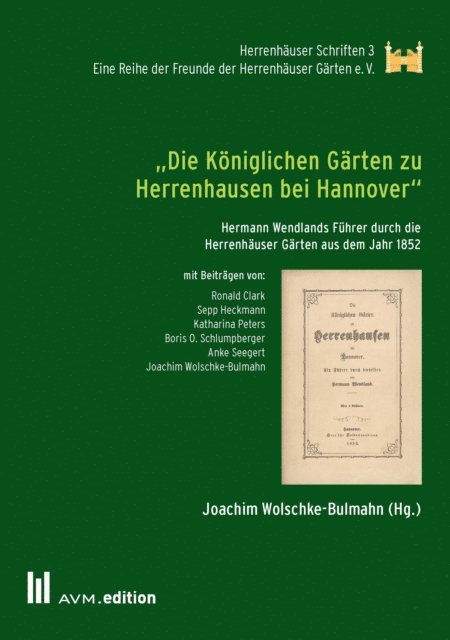 Joachim Wolschke-Bulmahn - "Die Königlichen Gärten zu Herrenhausen bei Hannover", E-bok