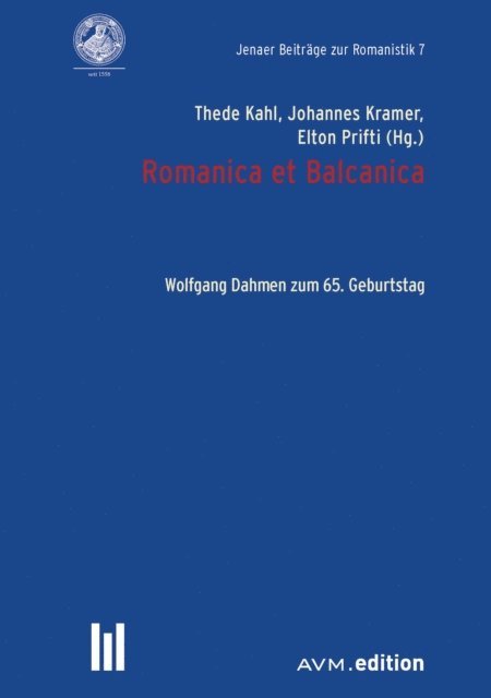 Elton Prifti, Johannes Kramer, Thede Kahl - Romanica et Balcanica, E-bok