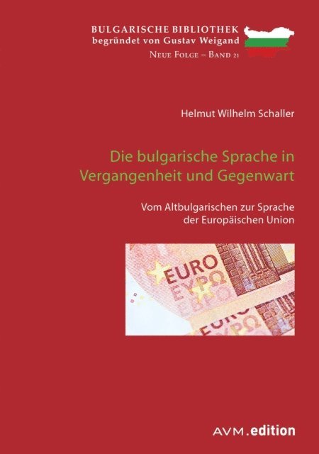 Helmut Wilhelm Schaller - Die bulgarische Sprache in Vergangenheit und Gegenwart, E-bok