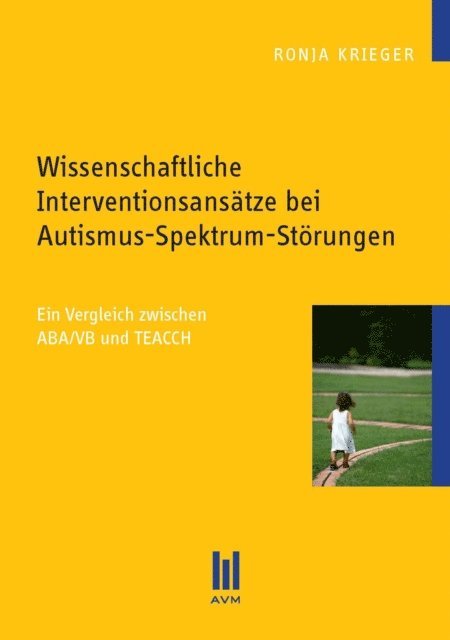Ronja Krieger - Wissenschaftliche Interventionsansätze bei Autismus-Spektrum-Störungen, E-bok