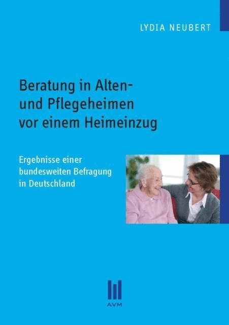 Lydia Neubert - Beratung in Alten- und Pflegeheimen vor einem Heimeinzug, E-bok