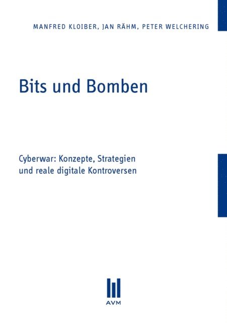 Peter Welchering, Jan Rahm, Manfred Kloiber - Bits und Bomben, E-bok