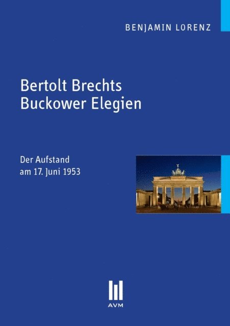 Benjamin Lorenz - Bertolt Brechts Buckower Elegien, E-bok